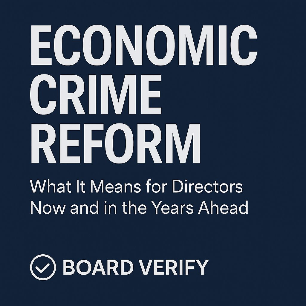 Economic Crime Reform – What It Means for UK Company Directors Now and in the Years Ahead